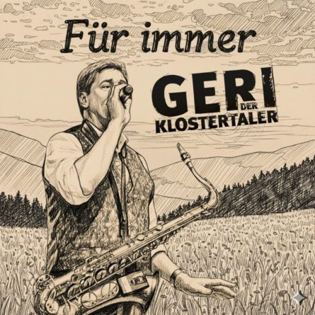GERI DER KLOSTERTALER <br>Neuer Song „Für immer (bleibst du in mei Herz)“ ab 24.04.2026 erhältlich!
