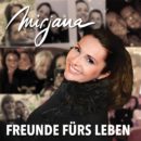 MIRJANA <br>Ab 24.04.2026 mit neuem Titel „Freunde fürs Leben“ am Start!