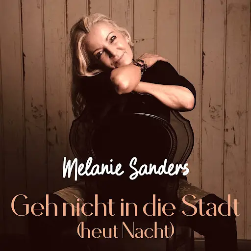 MELANIE SANDERS * Geh nicht in die Stadt (heut Nacht)  (Download-Track)
