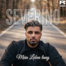SEVERINO <br>Absolut überragend: sein neuer Song „Mein Leben lang“!