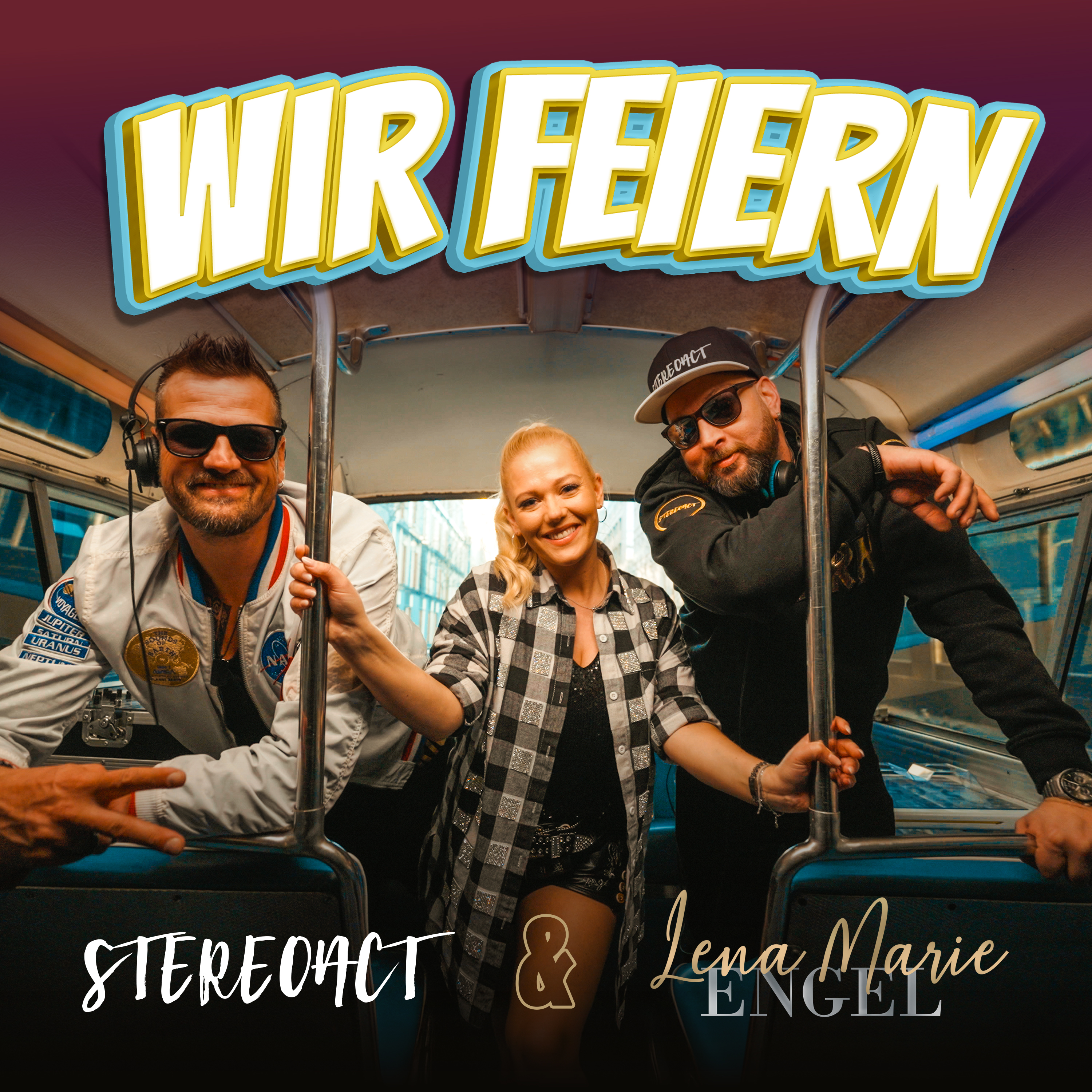 STEREOACT & LENA MARIA ENGEL * Wir feiern (Download-Track)