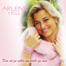 ARLENE HELL <br>Mit „Das ist zu schön um wahr zu sein“ liefert sie einen neuen Song ab!