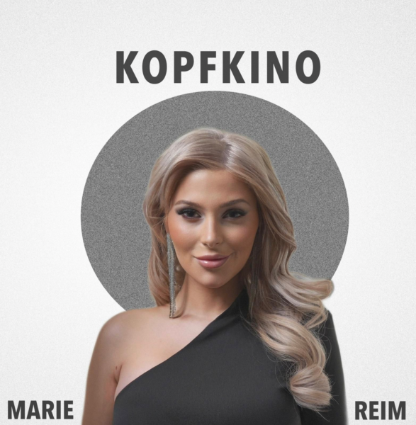 MARIE REIM <br>Ihr neuer Song „Kopfkino“ ist ungemein stark!