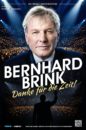 BERNHARD BRINK <br>„Danke für die Zeit!“: Große Abschiedstour 2027, jedoch KEIN Karriereende!