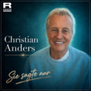 CHRISTIAN ANDERS <br>Am 15.05.2026 erscheint sein neuer Song „Sie sagte nur“!