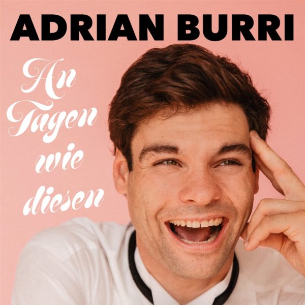ADRIAN BURRI <br>Sein neuer Song „An Tagen wie diesen“ erinnert an „It’s Not Unusual“ von Tom Jones! ADRIAN BURRI <br>Sein neuer Song „An Tagen wie diesen“ erinnert an „It’s Not Unusual“ von Tom Jones!