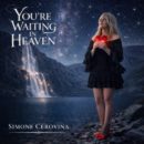 SIMONE CEROVINA <br>„You’re Waiting In Heaven“ – Die neue Popballade von Simone Cerovina!
