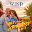 WIND <br>Mit „Wenn es Sommer wird“ liefern sie den musikalischen Soundtrack für die schönste Zeit des Jahres!