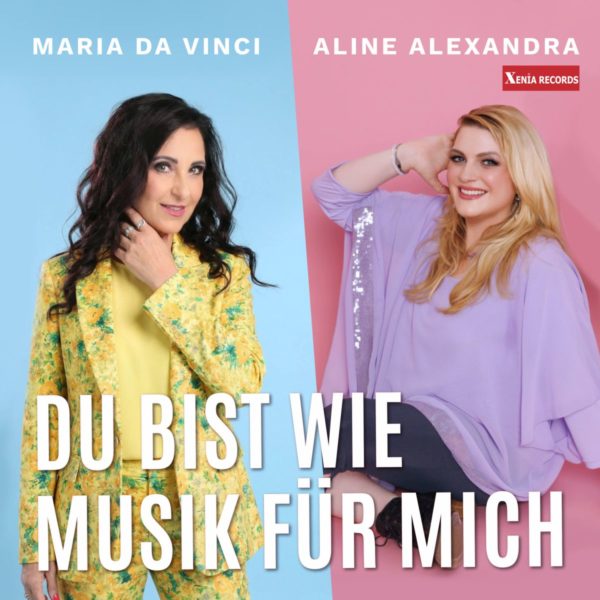 MARIA DA VINCI & ALINE ALEXANDRA <br>Duett-Titel „Du bist wie Musik für mich“ erschienen! MARIA DA VINCI & ALINE ALEXANDRA <br>Duett-Titel „Du bist wie Musik für mich“ erschienen!