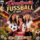 DIRNDLPUNK <br>Angelika Zwerenz (= „Dirndlpunk) hat den Titel „Fußball ist unser Leben“ neu aufgenommen!