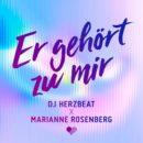 DJ HERZBEAT x MARIANNE ROSENBERG <br>Der Allzeit-Klassiker „Er gehört zu mir“ erklingt im neuen Glanz!