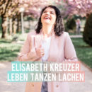 ELISABETH KREUZER <br>Elisabeth Kreuzer bringt mit „Leben, Tanzen, Lachen“ pure Lebensfreude!