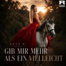 LUCY P. <br>Am 22.05.2026 geht ihr neuer Titel „Gib mir mehr als ein vielleicht“ an den Start! LUCY P. <br>Am 22.05.2026 geht ihr neuer Titel „Gib mir mehr als ein vielleicht“ an den Start!