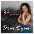 RAMONA MARTINESS <br>Der Titel „Du weißt genau“ kündigt ihr Album „Einfach Ich“ an!