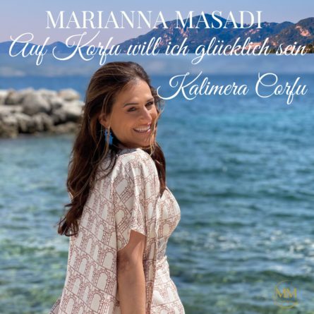 MARIANNA MASADI <br>„Auf Korfu will ich glücklich sein“  ist der griechische Soundtrack für den Sommer!