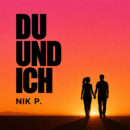 NIK P. <br>Nik P. legt seinen Song „Du und Ich“ neu auf!