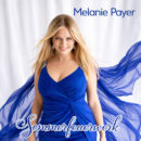 MELANIE PAYER <br>Am 15.05.2026 entfacht sie ein „Sommerfeuerwerk“!