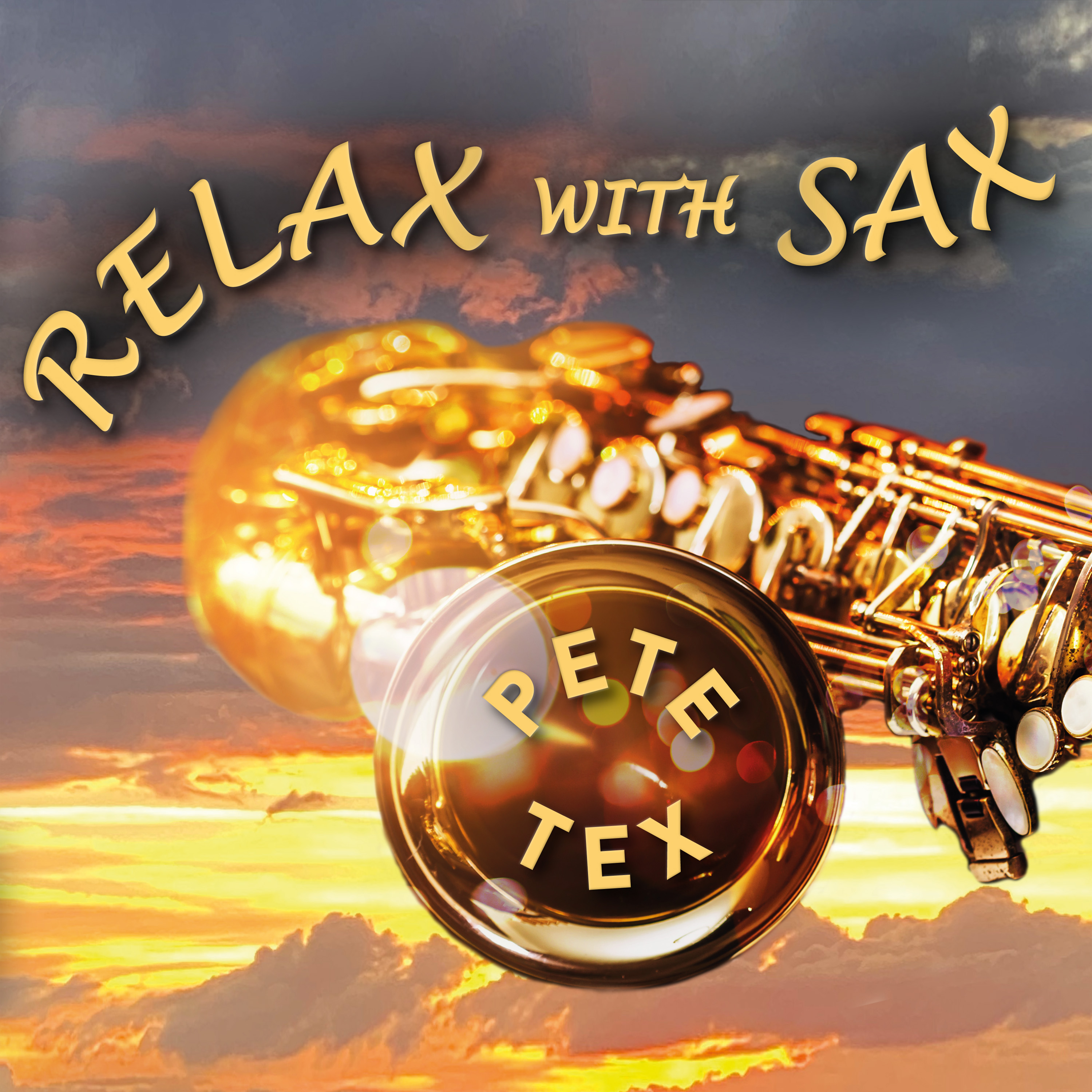 PETE TEX * Relax With Sax (CD)