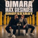 OIMARA x MAX GIESINGER <br>„Grossstadt“ – eine gemeinsame Single zwischen Großstadtchaos, Landidylle!