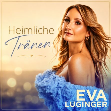 EVA LUGINGER <br>Sensation: Ihr neuer Song „Heimliche Tränen“ wurde von KRISTINA BACH geschrieben (Musik UND Text)!