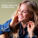 JULIA LINDHOLM <br>Julia Lindholm meldet sich mit dem Song „Bleiben wenn’s am schönsten ist“ zurück“