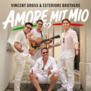 VINCENT GROSS x ESTERIORE BROTHERS <br>„Amore mit Mio“: Vincent und die Esteriore Brothers machen gemeinsame Sache! VINCENT GROSS x ESTERIORE BROTHERS <br>„Amore mit Mio“: Vincent und die Esteriore Brothers machen gemeinsame Sache!