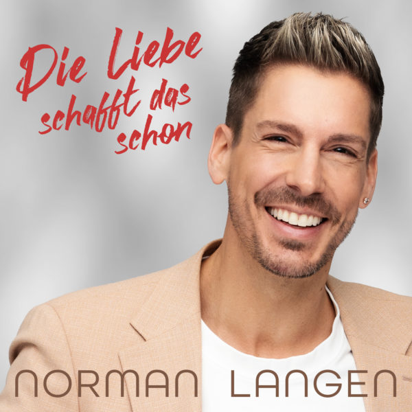 NORMAN LANGEN <br>Am 05.06.2026 erscheint sein neuer Song „Die Liebe schafft das schon“! NORMAN LANGEN <br>Am 05.06.2026 erscheint sein neuer Song „Die Liebe schafft das schon“!