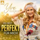 YVE MARWAN <br>Ihr neuer Song „Du bist perfekt für mich“ lässt keine Wünsche offen!
