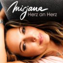 MIRJANA <br>Am 03.07.2026 legt sie mit dem Titel „Herz an Herz nach“!