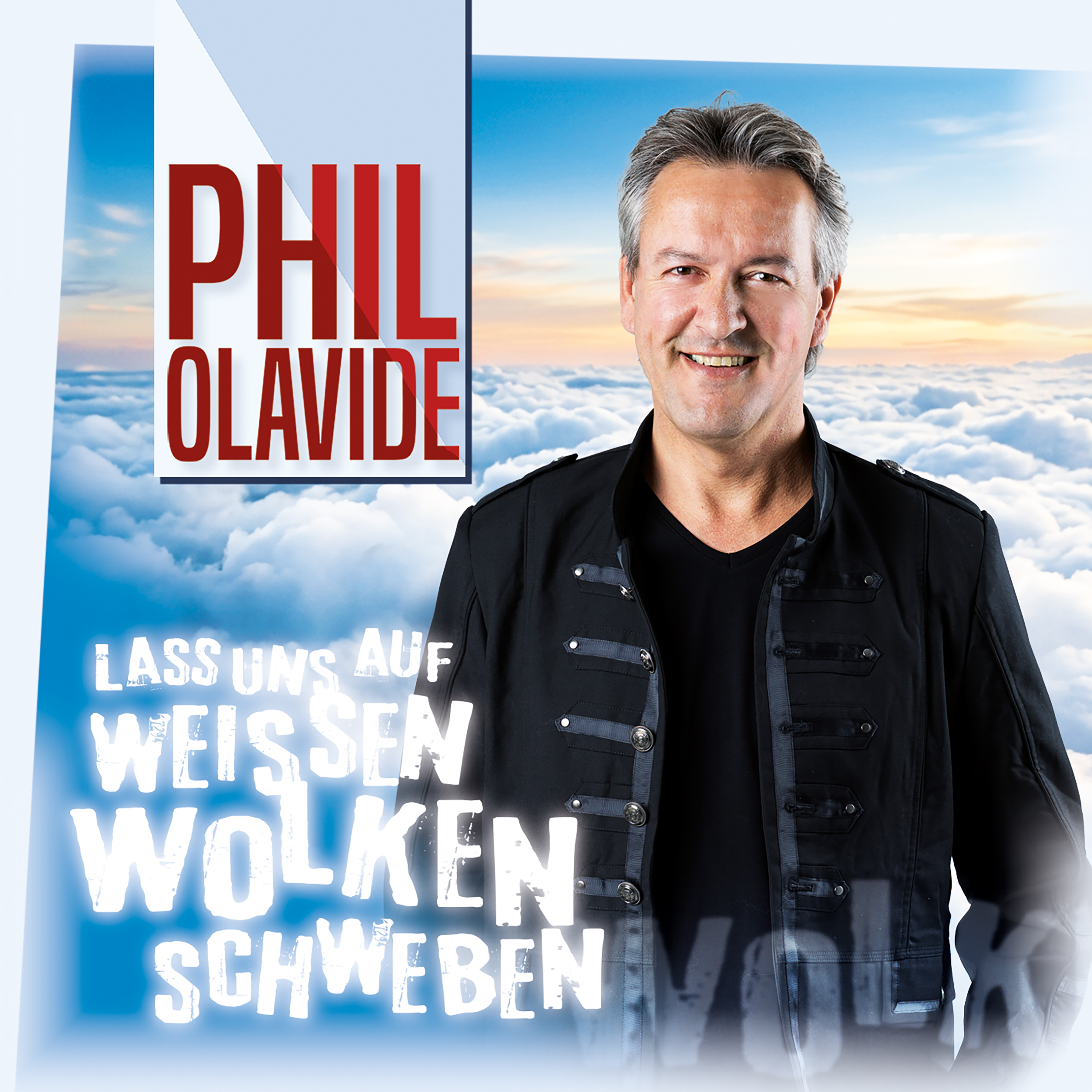 PHIL OLAVIDE * Lass uns auf weißen Wolken schweben (Download-Track)