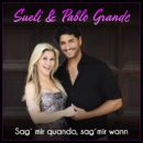 SUELI & PABLO GRANDE <br>„Sag‘ mir quando, sag‘ mir wann“ ODER Zwei Kontinente, zwei Kulturen, eine Melodie!