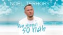 NOEL TERHORST <br>Der Titel „Dem Himmel so nah“ (VÖ: 26.06.2026) kündigt das kommende Album (VÖ: 22.01.2027) an!