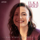 ILKA WOLF <br>Ihr Titel „Was wirst du sagen“ ist in Zusammenarbeit mit André Stade entstanden!