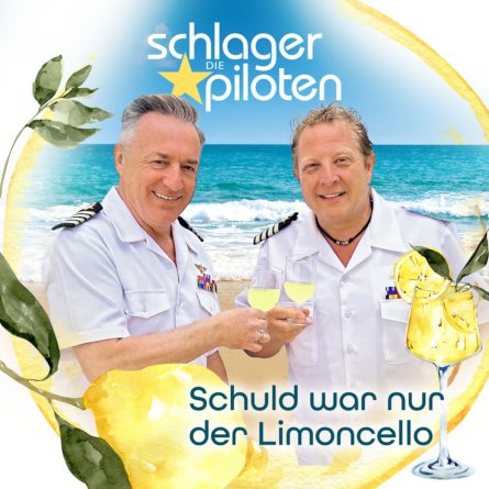 DIE SCHLAGERPILOTEN <br>„Schuld war nur der Limoncello“: Die Schlagerpiloten nehmen Kurs gen „Koh Samui“!