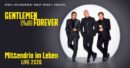 GENTLEMEN FOREVER <br>Mewes Entertainment übernimmt Touring für Gentlemen Forever!
