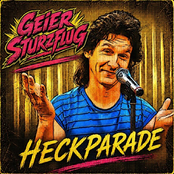 GEIER STURZFLUG <br>„Heckparade“ – eine humorvolle Zeitreise zurück in die frühen 80er!
