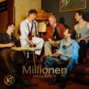 MILLLIONEN <br>Die Band Milllionen (mit drei „l“ …) stellt sich mit dem Song „Millionen“ vor!