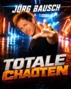 JÖRG BAUSCH <br>Sein neuer Song „Totale Chaoten“ steht in den Startlöchern!