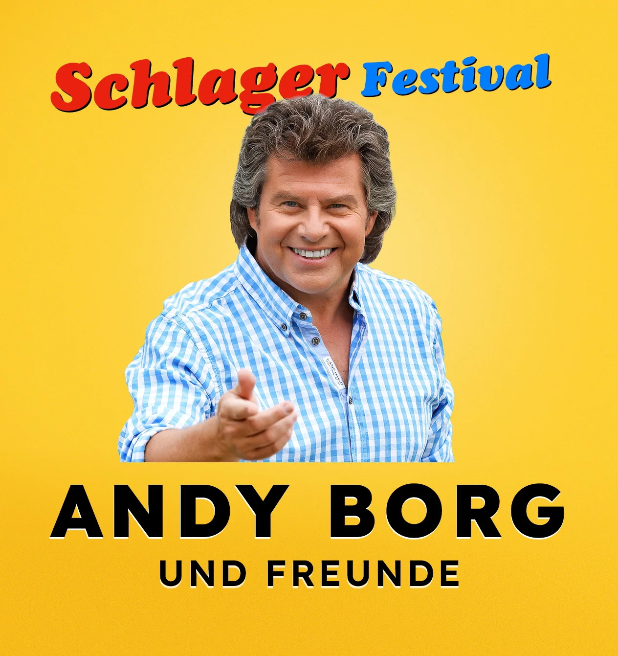 ANDY BORG mit G.G. ANDERSON, ANDY BORG, JOEY HEINDLE, MONIQUE, PETER ORLOFF, ROTBLOND  * SCHLAGERFESTIVAL MIT ANDY BORG & FREUNDEN am 16.08.2026 im Rahmen der WONNEGAU MUSIK FESTIVAL MARKTPLATZKONZERTE (Event-Tipp) 