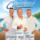 CALIMEROS <br>„Komm wir fliegen ans Meer“ – eine musikalische Reise voller Sehnsucht, Leichtigkeit und Sommergefühle!