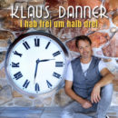 KLAUS DANNER <br>Am 10.07.2026 erscheint sein neuer Song „I hab frei um halb drei“! KLAUS DANNER <br>Am 10.07.2026 erscheint sein neuer Song „I hab frei um halb drei“!