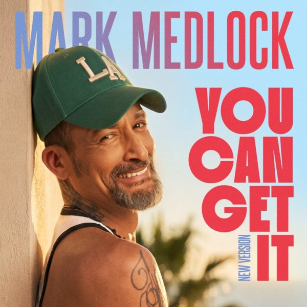 MARK MEDLOCK <br>Mark Medlock veröffentlicht „You Can Get It (New Version)”! MARK MEDLOCK <br>Mark Medlock veröffentlicht „You Can Get It (New Version)”!