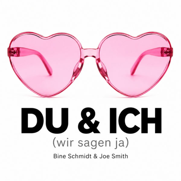 BINE SCHMIDT & JOE SMITH <br>Auf uns! Hochzeitssong „DU & ICH (wir sagen ja)“ seit 15.07.2026 erhältlich!