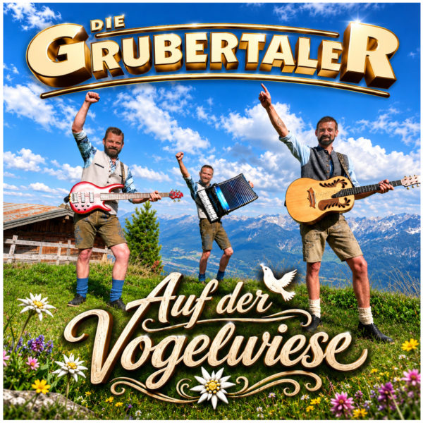 DIE GRUBERTALER <br>Sie hauchen dem Blasmusik-Klassiker „Auf der Vogelwiese“ neues Leben ein! DIE GRUBERTALER <br>Sie hauchen dem Blasmusik-Klassiker „Auf der Vogelwiese“ neues Leben ein!