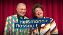 VOLKER HEIßMANN – MARTIN RASSAU <br>Fr., 07.08.2026, BR Fernsehen: „Heißmann + Rassau“ – „Franken lacht: Urlaubsfreuden“!