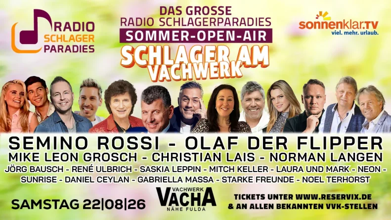JÖRG BAUSCH, MIKE LEON GROSCH, CHRISTIAN LAIS, LAURA & MARK, NORMAN LANGEN, OLAF DER FLIPPER, SEMINO ROSSI, NOEL TERHORST u.a. <br>Das Programmablauf für „Schlager am Vachwerk“ am 22.08.2026 in Vacha steht! JÖRG BAUSCH, MIKE LEON GROSCH, CHRISTIAN LAIS, LAURA & MARK, NORMAN LANGEN, OLAF DER FLIPPER, SEMINO ROSSI, NOEL TERHORST u.a. <br>Das Programmablauf für „Schlager am Vachwerk“ am 22.08.2026 in Vacha steht!