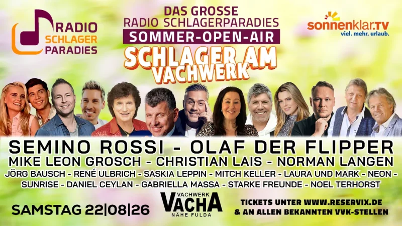 JÖRG BAUSCH, MIKE LEON GROSCH, CHRISTIAN LAIS, LAURA & MARK, NORMAN LANGEN, OLAF DER FLIPPER, SEMINO ROSSI, NOEL TERHORST u.a. <br>Das Programmablauf für „Schlager am Vachwerk“ am 22.08.2026 in Vacha steht! JÖRG BAUSCH, MIKE LEON GROSCH, CHRISTIAN LAIS, LAURA & MARK, NORMAN LANGEN, OLAF DER FLIPPER, SEMINO ROSSI, NOEL TERHORST u.a. <br>Das Programmablauf für „Schlager am Vachwerk“ am 22.08.2026 in Vacha steht!