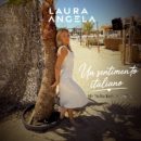 LAURA ANGELA <br>Mit dem Song „Un sentimento Italiano (Ein italienisches Gefühl)“ meldet sich Laura Angela zurück!