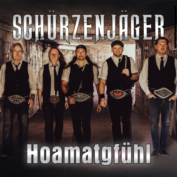 SCHÜRZENJÄGER <br>Die Schürzenjäger beschwören ihr „Hoamatgfühl“! SCHÜRZENJÄGER <br>Die Schürzenjäger beschwören ihr „Hoamatgfühl“!