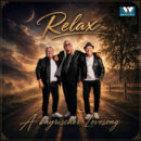 RELAX <br>„A bayrischer Lovesong“: RELAX <br>„A bayrischer Lovesong“:
